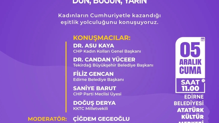 EDİRNE BELEDİYESİ’NDEN 5 ARALIK KADIN HAKLARI GÜNÜ’NDE “CUMHURİYET VE KADIN HAKLARI” PANELİ